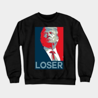 Trump Loser Crewneck Sweatshirt